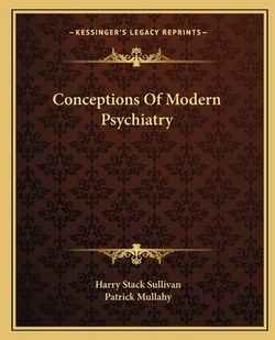 Conceptions Of Modern Psychiatry|Harry Stack Sullivan