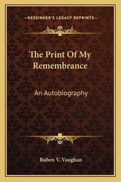 The Print Of My Remembrance|Ruben V. Vaughan