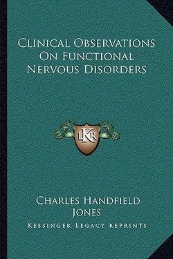 Clinical Observations On Functional Nervous Disorders|Charles Handfield Jones