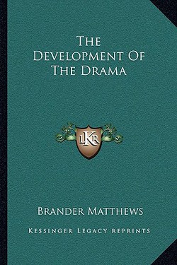The Development Of The Drama|Brander Matthews