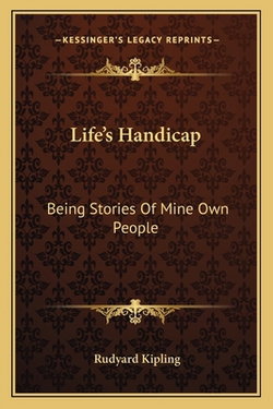 Life's Handicap|Rudyard Kipling
