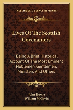 Lives Of The Scottish Covenanters|John Howie