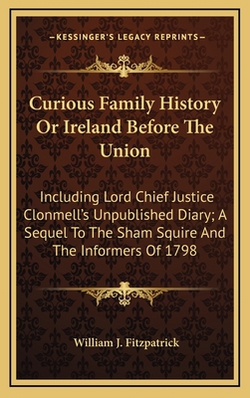 Curious Family History Or Ireland Before The Union|William J. Fitzpatrick
