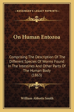 On Human Entozoa|William Abbotts Smith