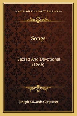 Songs|Joseph Edwards Carpenter