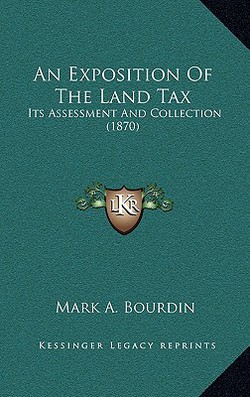 An Exposition Of The Land Tax|Mark A. Bourdin