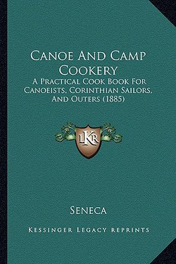 Canoe And Camp Cookery|Seneca