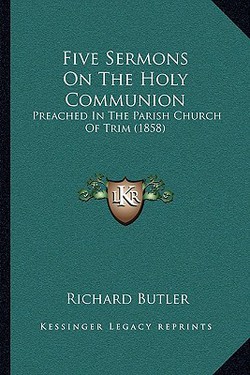 Five Sermons On The Holy Communion|Richard Butler