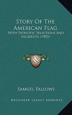 Story Of The American Flag|Samuel Fallows