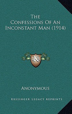 The Confessions Of An Inconstant Man (1914)|Anonymous