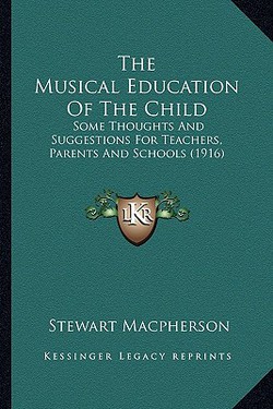 The Musical Education Of The Child|Stewart MacPherson