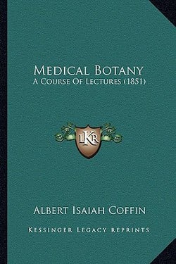Medical Botany|Albert Isaiah Coffin