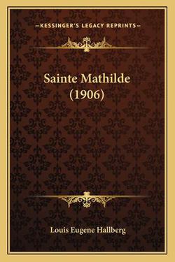 Sainte Mathilde (1906)|Louis Eugene Hallberg