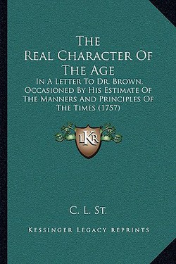 The Real Character Of The Age|C. L. St
