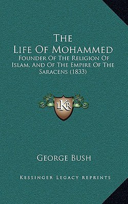 The Life Of Mohammed|George Bush