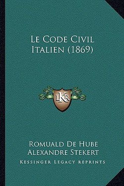 Le Code Civil Italien (1869)|Romuald De Hube
