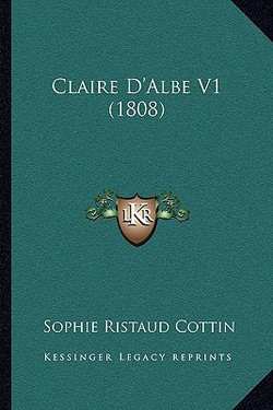 Claire D'Albe V1 (1808)|Sophie Ristaud Cottin