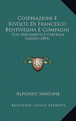 Cospirazioni E Rivolte Di Francesco Bentivegna E Compagni|Alfonso Sansone