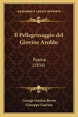Il Pellegrinaggio del Giovine Aroldo|George Gordon Byron