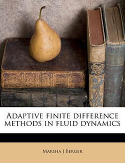 Adaptive Finite Difference Methods in Fluid Dynamics|Marsha J. Berger