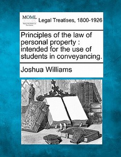 Principles of the Law of Personal Property|Joshua Williams