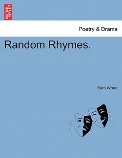 Random Rhymes.|Sam Wood