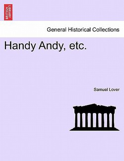 Handy Andy, Etc.|Samuel Lover