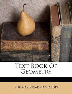 Text Book of Geometry|Thomas Steadman Aldis