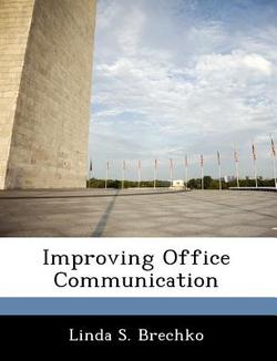 Improving Office Communication|Linda S. Brechko