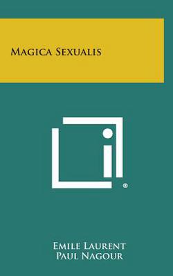 Magica Sexualis|Emile Laurent