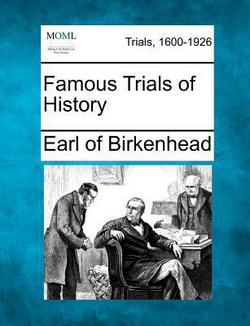 Famous Trials of History|Earl Of Birkenhead