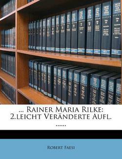... Rainer Maria Rilke|Robert Faesi