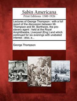 Lectures of George Thompson|George Thompson