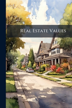 Real Estate Values|Anonymous