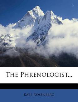 The Phrenologist...|Kate Rosenberg