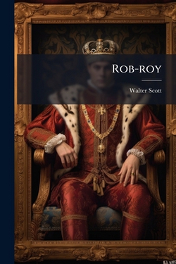 Rob-roy|Walter Scott