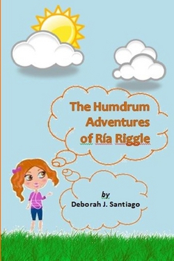 The Humdrum Adventures of Ria Riggle|Deborah Santiago