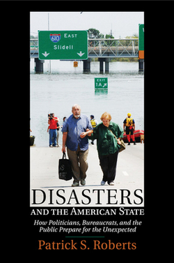 Disasters and the American State|Patrick S. Roberts