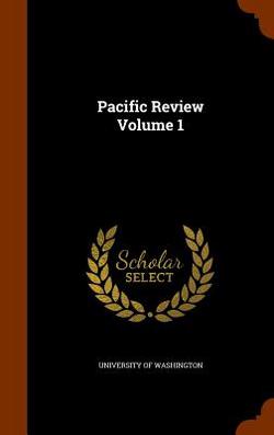 Pacific Review Volume 1|University of Washington