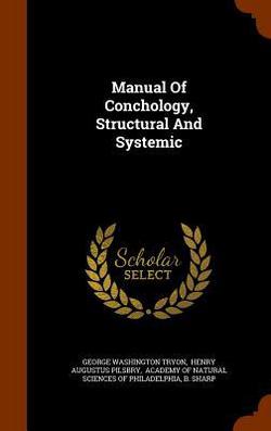 Manual Of Conchology, Structural And Systemic|George Washington Tryon