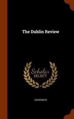 The Dublin Review|Anonymous