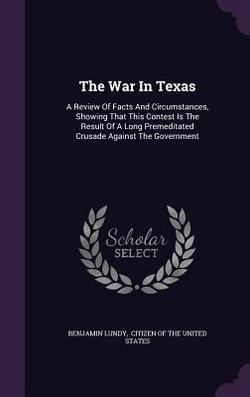 The War In Texas|Benjamin Lundy