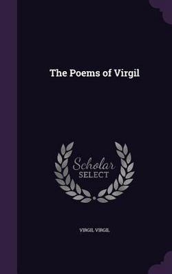 The Poems of Virgil|Virgil Virgil
