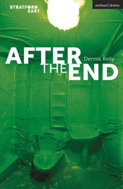 After the End|Dennis Kelly
