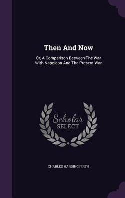 Then And Now|Charles Harding Firth