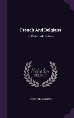 French And Belgians|Phebe Earle Gibbons