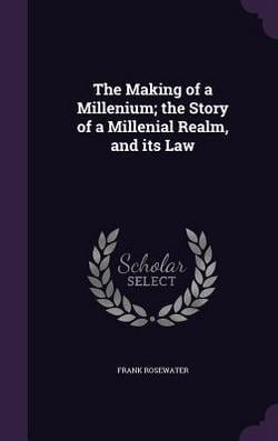 The Making of a Millenium|Frank Rosewater