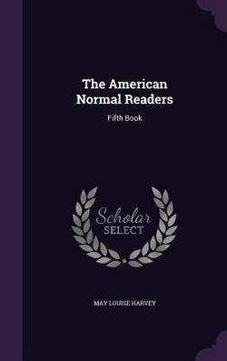 The American Normal Readers|May Louise Harvey