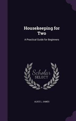 Housekeeping for Two|Alice L. James