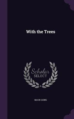 With the Trees|Maud Going